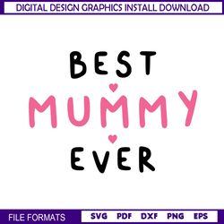 Best Mummy Ever SVG