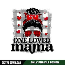 One Loved Mama Messy Bun PNG