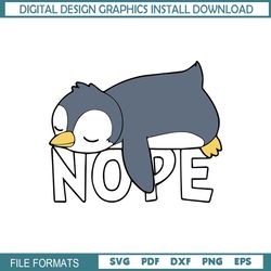 Nope svg, Funny Nope Not Today Lazy Penguin Lover svg, Nope Penguin svg, Penguin svg, Penguin vector, funny quote svg