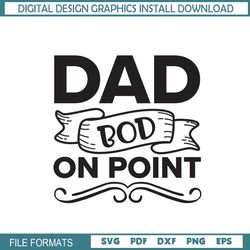 Dad Bod On Point Fathers Day Design Svg