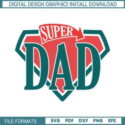 Super Dad Father Day Sayings Design SVG