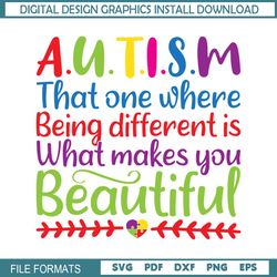 Autism That One Where Being Difference Is What Make You Beautiful SVG