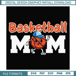 Basketball Mom Funny Mother Day Sport Fan SVG