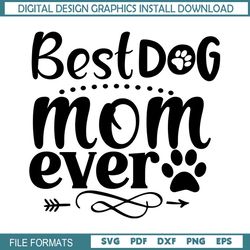 Best Dog Mom Ever Mother Day Paw SVG