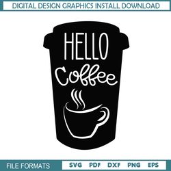 Hello Coffee Cup Mother Day SVG