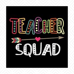 Teacher squad, teacher squad svg, teacher, teacher svg, teacher gift, Png, Dxf, Eps