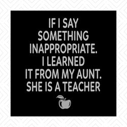 i learned from my aunt she is a teacher svg