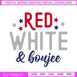 Red White And Boujee 4th Of July Day SVG
