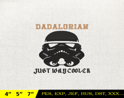Dadalorian Star War Embroidery Design, Fathers Day Embroidery Design, Happy Father Day Embroidery File, Instant Download