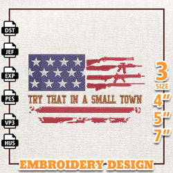 Try That In A Small Town Embroidery File, American Flag Embroidery Design, Country Music Lyrics Embroidery File, Instant