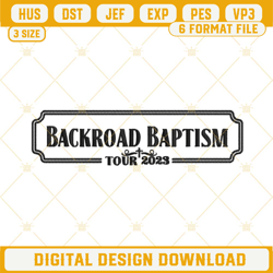 Backroad Baptism Tour 2023 Jelly Roll Embroidery Design Files