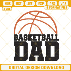 Basketball Dad Embroidery Files, Family Basketball Embroidery Designs