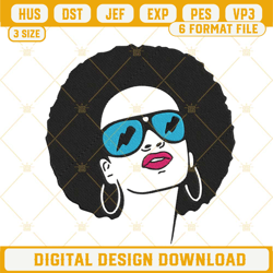 Black Woman With Sunglasses Embroidery Design, Juneteenth Woman Embroidery File