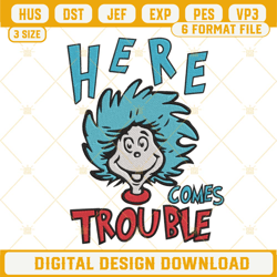 Here Comes Trouble Embroidery File, Dr Seuss Embroidery Design