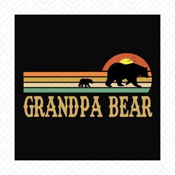 Grandpa Bear Retro Sunset Svg, Fathers Day Svg, Grandpa Bear Svg, Grandpa Svg, Papa Bear Svg, Retro Grandpa Svg, Grandpa