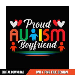 Proud Autism Boyfriend Love Awareness Day PNG