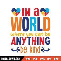 In A World Be Anything Be Kind Autism SVG
