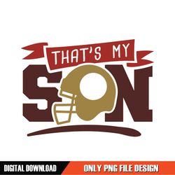That's My Son Mother Day Football Helmet PNG