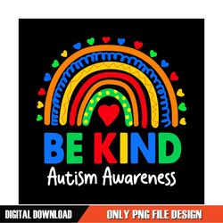 Autism Awareness To Be Kind Colorful Rainbow Heart PNG
