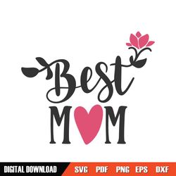 Best Mom Happy Mother Day Clipart SVG
