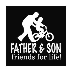 Father And Son Best Friend For Life Svg, Fathers Day Svg, Father Svg, Father And Son Svg, Dad Svg, Daddy Svg, Son Svg, F