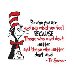 Be Who You Are And Say What You Feel Svg, Dr Seuss Svg, Be Who You Are Svg, Cat In The Hat, Dr Seuss Cat, Seuss Cat Svg,