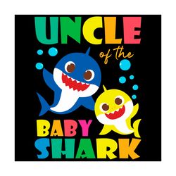 Uncle Of The Baby Shark Svg, Trending Svg, Baby Shark Svg, Shark Svg, Uncle Shark Svg, Uncle Svg, Shark Family Svg, Baby