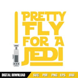 Pretty Fly For A Jedi Star Wars Movie Design SVG