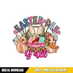 Happy Easter Y all Digital PNG File