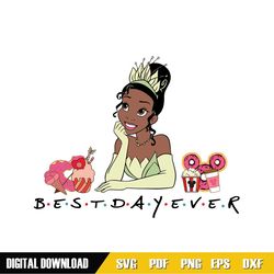 Tiana Princess Best Day Ever SVG