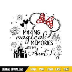 Personalized Making Magical Memories with My Aunt SVG