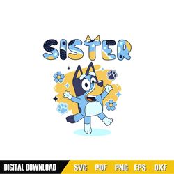 Sister Floral Bluey Heeler Puppy Family SVG