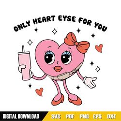 Only Heart Eyes For You Valentine Stanley Heart SVG