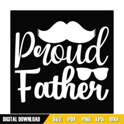 Proud Father Moustache Dad Sayings SVG