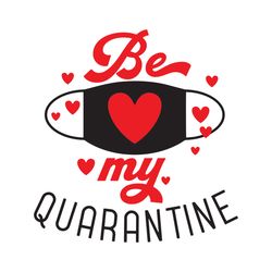 Be My Quarantine Valentine Svg, Valentine Svg, Quarantine Valentine Svg, Be My Quarantine, Valentine Mask Svg, Heart Mas