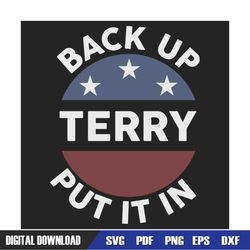 Back It Up Terry Put It In Reverse Funny 4th Of July Us Flag Svg, Independence Svg, Back Up Terry Svg, Terry Svg, July 4