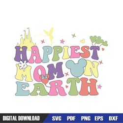 Happiest Mom On Earth Magic Kingdom SVG