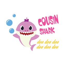 Cousin Shark Doo Doo Doo Svg, Family Svg, Cousin Shark Svg, Baby Shark Svg, Cousin Svg, Shark Svg, Shark Family Svg, Kid