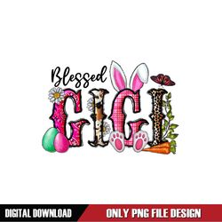 Blessed Gigi Bunny Ears Happy Easter Day PNG