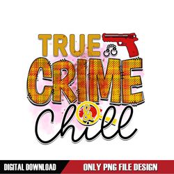 True Crime & Chill Gun PNG