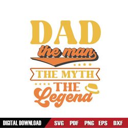 Dad The Man The Myth The Legend Design Png