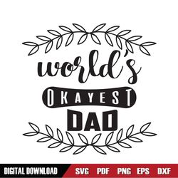 Worlds Okayest Dad Sayings SVG