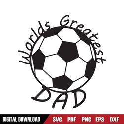 Worlds Greatest Dad Father Day Football SVG