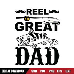 Reel Great Dad Love Fishing Father Day SVG