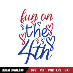 Fun On The 4th Of July Heart Day SVG