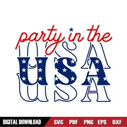 Party In The USA 4th Of July Patriotic SVG