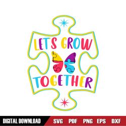 Let Grow Together Autism Butterfly Puzzle SVG