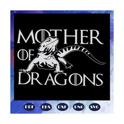Mother of dragons, mothers day svg, mother day, mother svg, mom svg, nana svg, mimi svg, Files For Silhouette, Files For