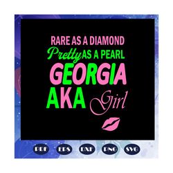 Rare as a diamond pretty as a pearl georgia aka girl, aka sorority gift, aka sorority svg, Aka svg, aka shirt, aka soror