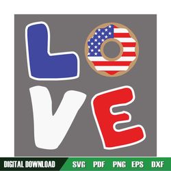 Love American Flag Donut 4th Of July Day SVG
